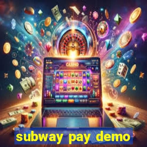 subway pay demo